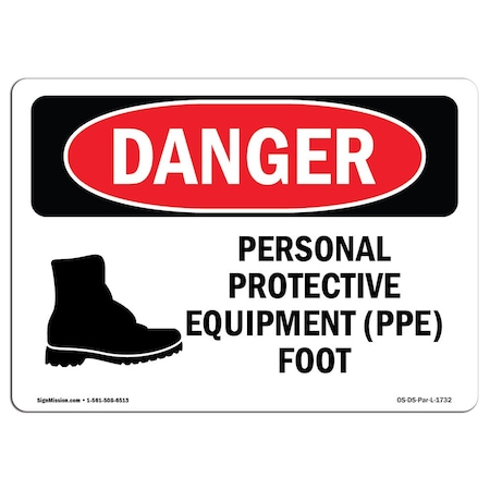 Signmission OSHA Danger Sign, Personal Protective Equipment Foot, 18in X 12in Aluminum, 18" W, 12" H, Landscape OS-DS-A-1218-L-1732